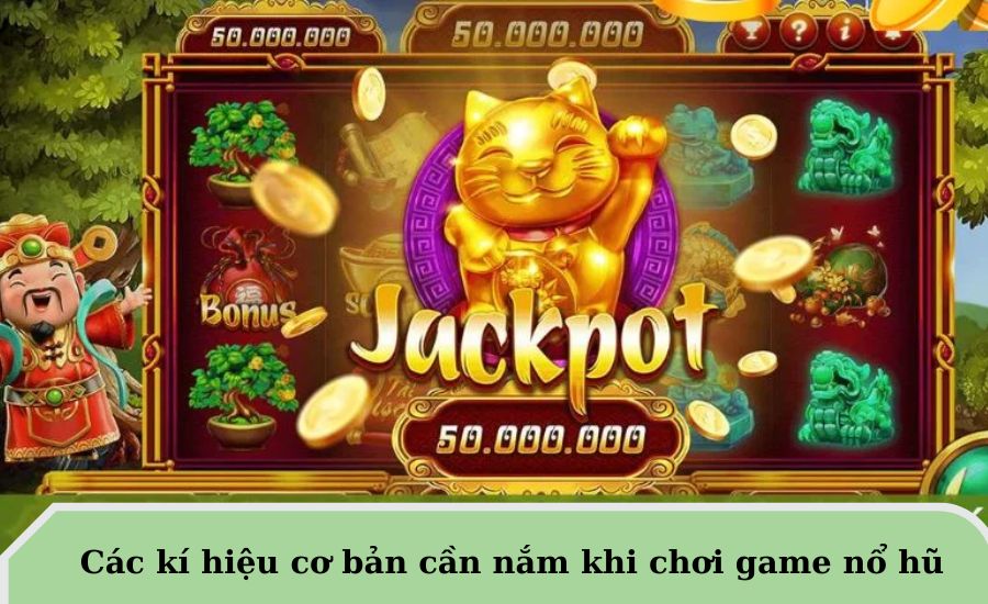 Một số kí hiệu cơ bản trong game nổ hũ